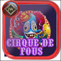 CIRQUE DE FOUS