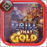 DRILL THAT GOLD